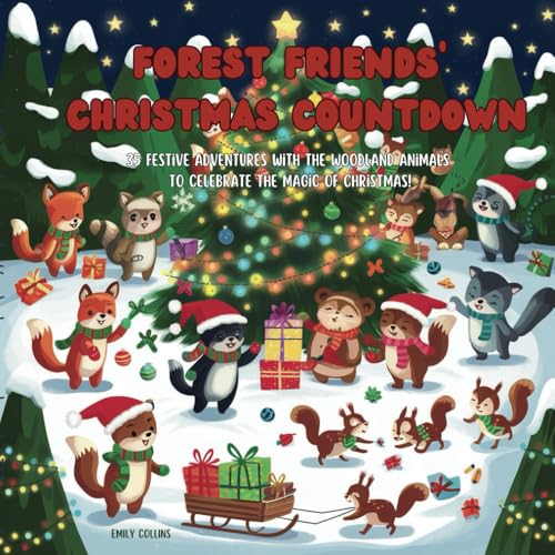 Forest Friends' Christmas Countdown - Coloring Book for Adults and Kids: 35 Festive Adventures with the Woodland Animals to Celebrate the Magic of Christmas! von Independently published