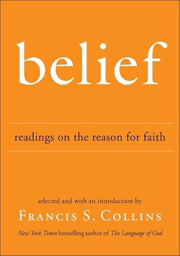 Belief: Readings on the Reason for Faith von HarperOne