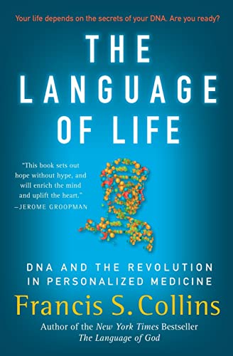 The Language of Life: DNA and the Revolution in Personalized Medicine