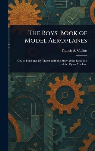 The Boys' Book of Model Aeroplanes