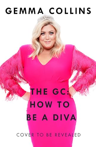 The GC: How to Be a Diva von Headline