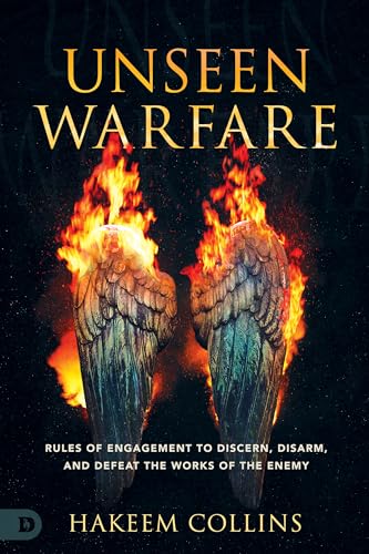 Unseen Warfare: Rules of Engagement to Discern, Disarm, and Defeat the Works of the Enemy von Destiny Image