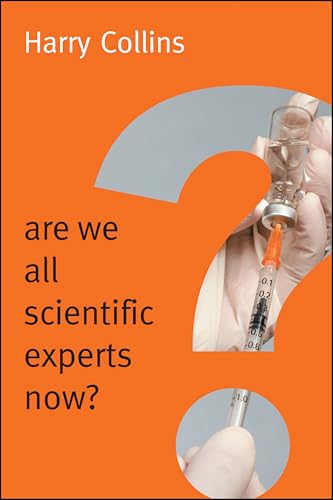 Are We All Scientific Experts Now? (New Human Frontiers) von Wiley