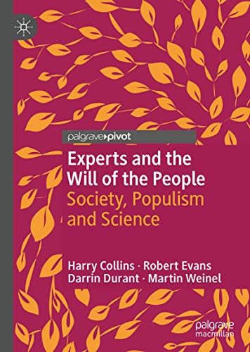 Experts and the Will of the People: Society, Populism and Science