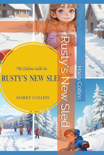 Rusty's New Sled (The Collins Kids) von Independently published