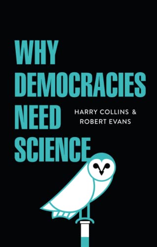 Why Democracies Need Science Why Democracies Need Science von Polity