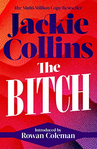The Bitch: introduced by Rowan Coleman von Simon & Schuster Ltd