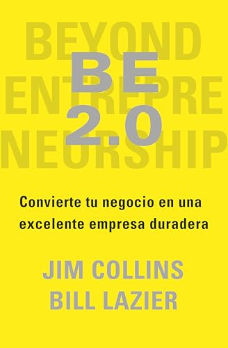 BE 2.0: Cómo lograr que tu empresa sea un negocio exitoso y sostenible