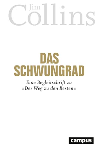 Das Schwungrad: Eine Begleitschrift zu »Der Weg zu den Besten«