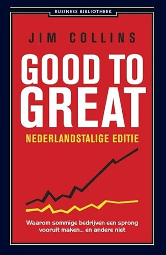 Good to great: waarom sommige bedrijven een sprong vooruit maken ... en andere niet (Business bibliotheek)