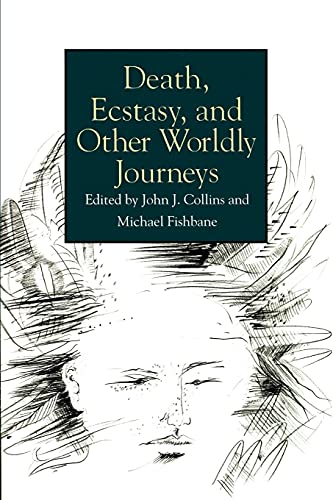 Death, Ecstasy, and Other Worldly Journeys (SUNY Series in Religious Studies)