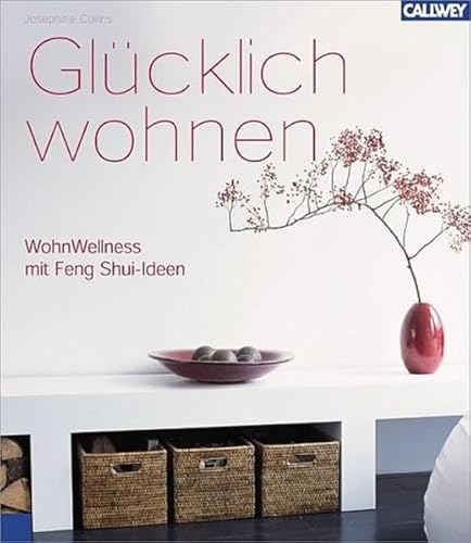 Glücklich wohnen: Wohn-Wellness mit Feng Shui Ideen