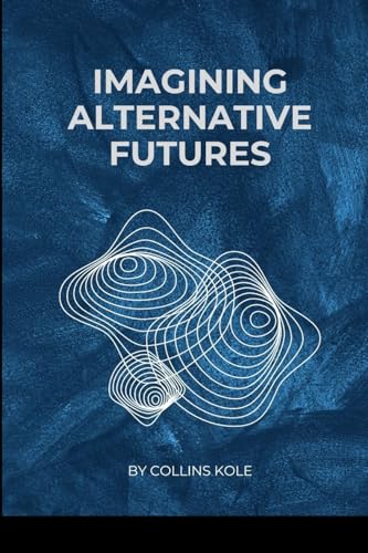 Imagining Alternative Futures von Cherish Studios