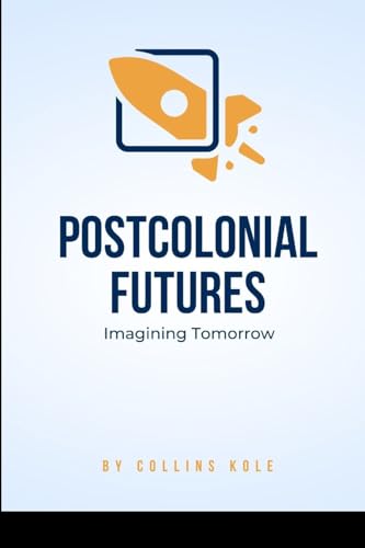 Postcolonial Futures: Imagining Tomorrow von Cherish Studios
