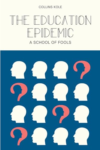 The Education Epidemic: A School of Fools von Cherish Studios