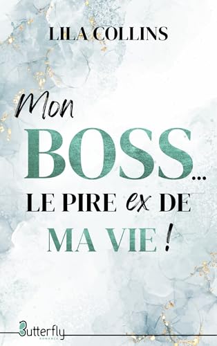 MON BOSS, LE PIRE EX DE MA VIE (2025) von BUTTERFLY