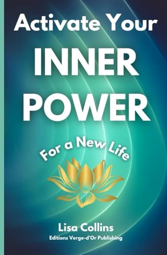 Activate your INNER POWER for a New Life von Editions Verge-d'Or Publishing