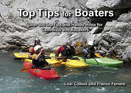Top Tips for Boaters: Over 300 Top Tips and Handy Hints for Canoeists and Kayakers