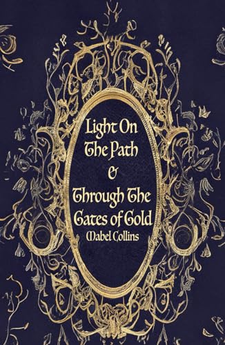 Light On The Path & Through The Gates Of Gold von Rolled Scroll Publishing