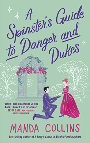 A Spinster's Guide to Danger and Dukes: the perfect fake engagement historical romance (A Lady's Guide)
