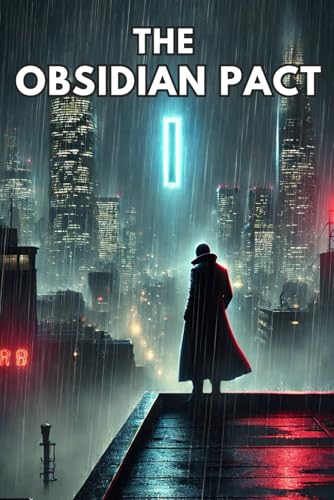 The Obsidian Pact: A Gripping Conspiracy Thriller of Betrayal, Power, and the Final Battle for Control (Echo Protocol: A Conspiracy Thriller Series, Band 5) von Independently published