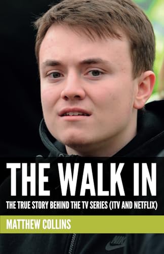 The Walk In: The True Story Behind The TV Series (ITV and Netflix) von Independently published