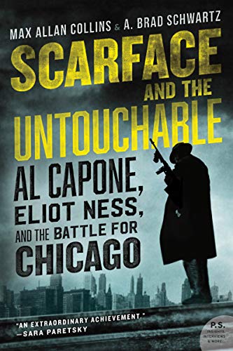 Scarface and the Untouchable: Al Capone, Eliot Ness, and the Battle for Chicago Scarface and the Untouchable: Al Capone, Eliot Ness, and the Battle for Chicago von Mariner