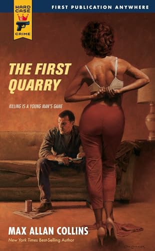 The First Quarry (Hard Case Crime, Band 48) The First Quarry (Hard Case Crime, Band 48)