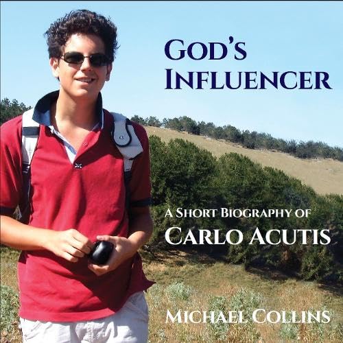 God's Influencer: A Short Biography of Carlo Acutis von Red Stripe Press