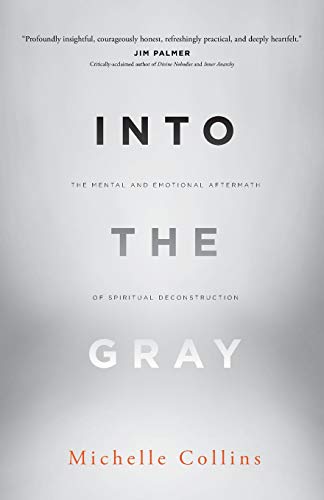 Into the Gray: The Mental and Emotional Aftermath of Spiritual Deconstruction von Quoir