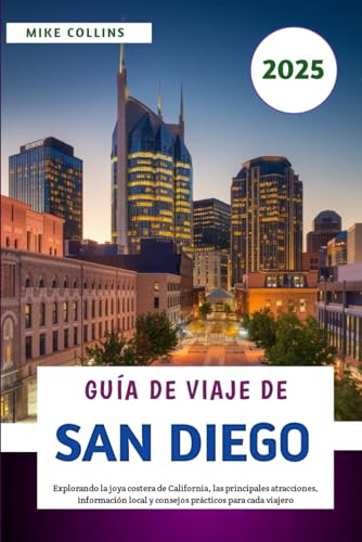 Guía De Viaje De San Diego 2025: Explorando la joya costera de California, las principales atracciones, información local y consejos prácticos para cada viajero Guía De Viaje De San Diego 2025: Explorando la joya costera de California, las principales atracciones, información local y consejos prácticos para cada viajero von Independently published