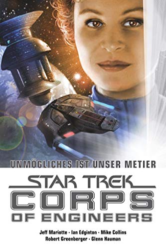 Star Trek - Corps of Engineers Sammelband 4: Unmögliches ist unser Metier von Cross Cult Entertainment