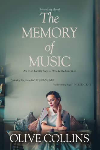 The Memory of Music: One Irish family – One hundred turbulent years: 1916 to 2016 (The O'Neill Trilogy, Band 3)