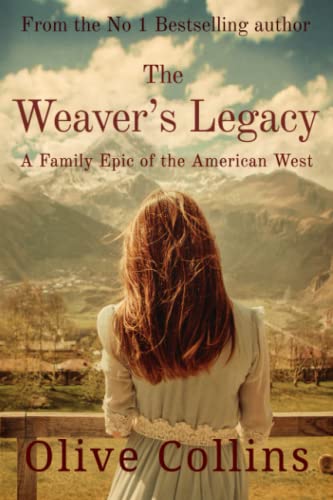 The Weaver's Legacy: A historical epic novel of the Irish in the American West (The O'Neill Trilogy, Band 2)