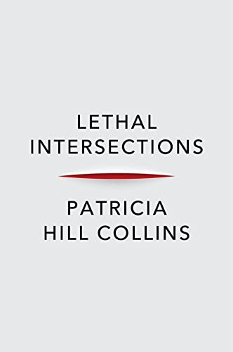 Lethal Intersections: Race, Gender, and Violence Lethal Intersections: Race, Gender, and Violence