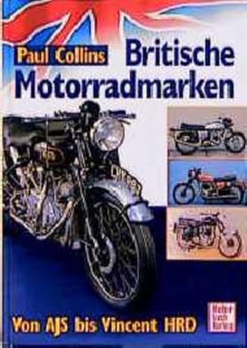 Britische Motorradmarken: Von AJS bis Vincent HRD