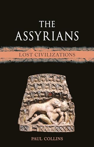The Assyrians: Lost Civilizations von Reaktion Books
