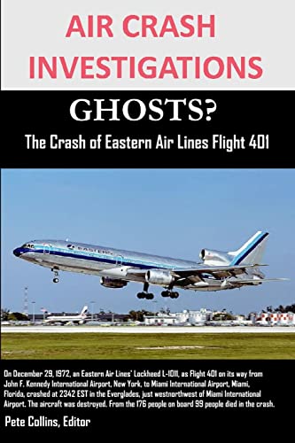 AIR CRASH INVESTIGATIONS GHOSTS? The Crash of Eastern Air Lines Flight 401 von Lulu