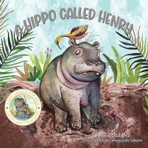 A Hippo Called Henry von Austin Macauley Publishers