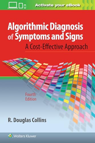 Algorithmic Diagnosis of Symptoms and Signs: A Cost-effective Approach von LWW