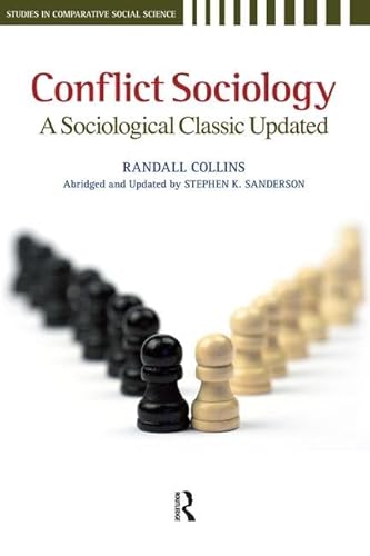 Conflict Sociology: A Sociological Classic Updated (Studies in Comparative Social Science)