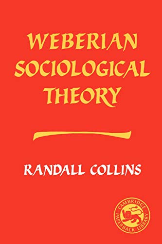 Weberian Sociological Theory (Cambridge Paperback Library) von Cambridge University Press