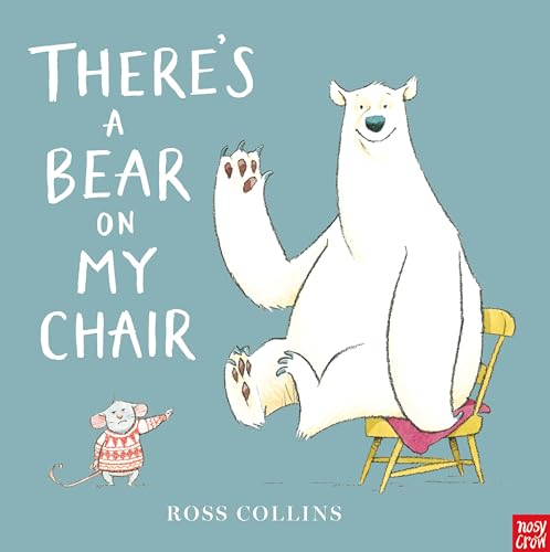 There's a Bear on My Chair (Ross Collins) von Nosy Crow