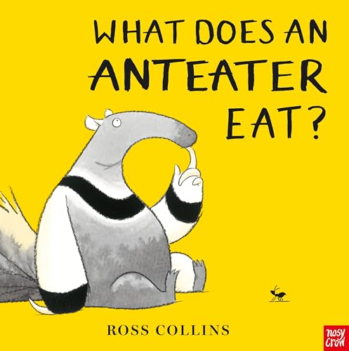 What Does An Anteater Eat? von Nosy Crow