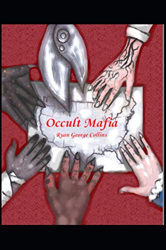 The Occult Mafia: A Story of Monsters von Independently published