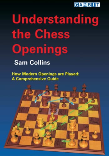 Understanding the Chess Openings (Understanding Chess)