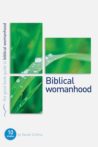Biblical Womanhood von Good Book Co