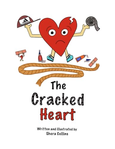 The Cracked Heart von Shera Nicole Collins
