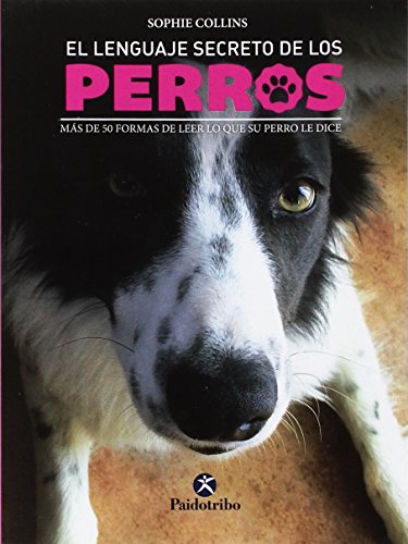 El lenguaje secreto de los perros (Animales de Compañía)