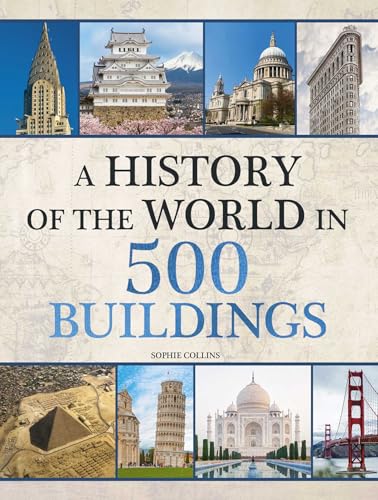 History of the World in 500 Buildings von Thunder Bay Press